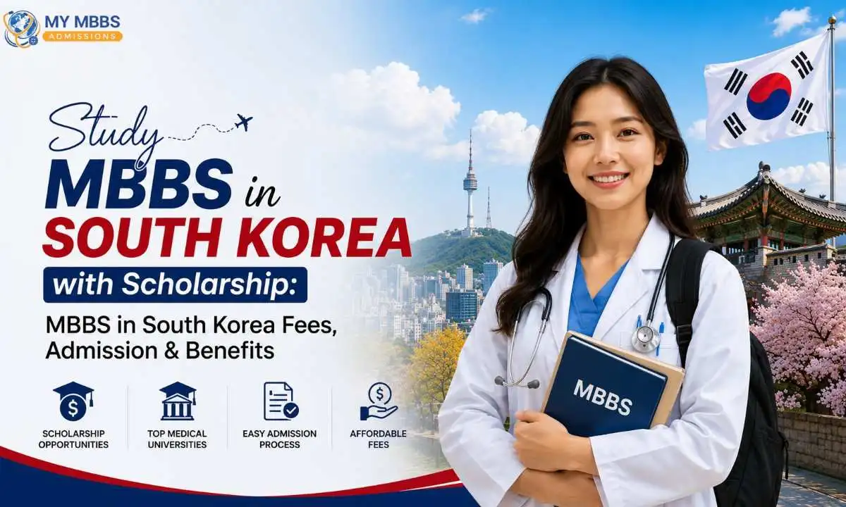 Study MBBS in South Korea with Scholarship: MBBS in South Korea Fees, Admission & Benefits