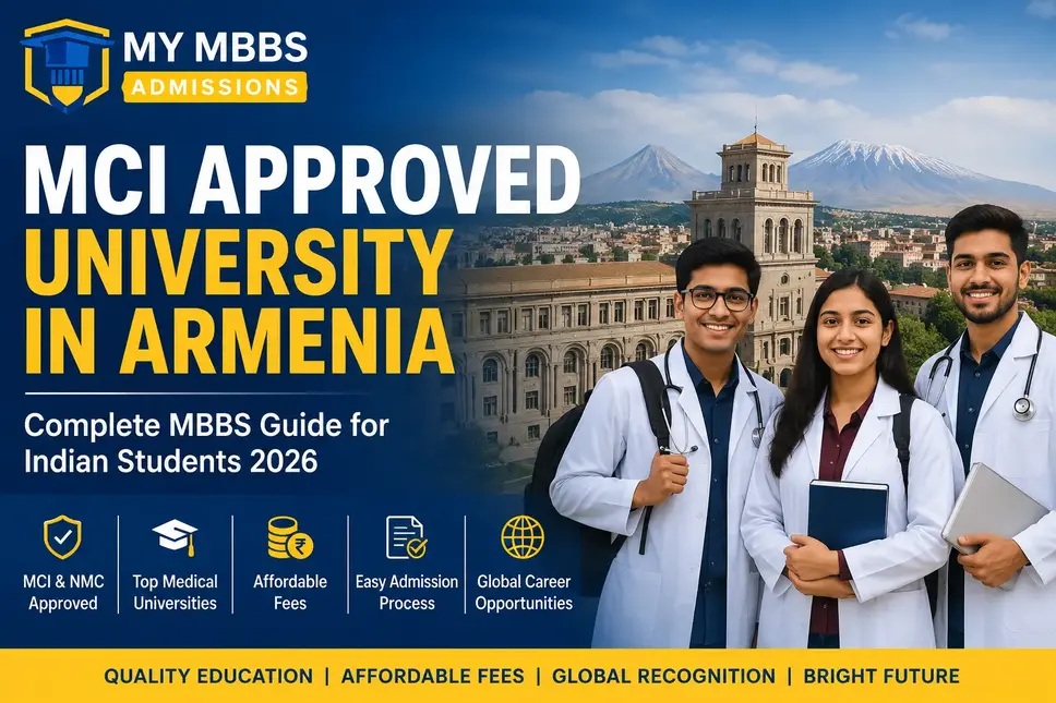 MCI Approved University in Armenia: Complete MBBS Guide for Indian Students 2026