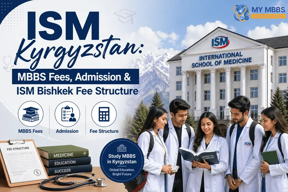ISM Kyrgyzstan: MBBS Fees, Admission & ISM Bishkek Fee Structure